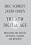 The New Digital Age: Reshaping the Future of People, Nations and Business