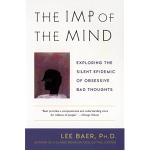 The Imp of the Mind: Exploring the Silent Epidemic of Obsessive Bad Thoughts