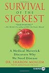 Survival of the Sickest