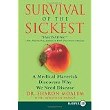 Survival of the Sickest: The Surprising Connections Between Disease and Longevity (P.S.)