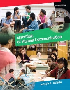 Essentials of Human Communication (7th Edition) [Paperback] [2010] 7 Ed. Joseph A. DeVito