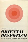 Oriental Despotism: a Compatative Study of Total Power