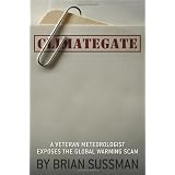 Climategate:AVeteranMeteorologistExposestheGlobalWarmingScam