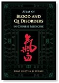 Atlas of Blood and Qi Disorders in Chinese Medicine
