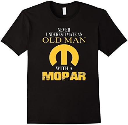 Men's Never Underestimate An Old Man With A Mopar T-Shirt Large Black