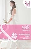 A winter proposal ; His diamond bride