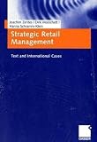 Strategic Retail Management: Text and International Cases