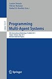 Programming multi-agent systems : 9th International Workshop, ProMAS 2011, Taipei, Taiwan, May 3 2011 : revised selected papers