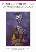 Phage And the Origins of Molecular Biology, The Centennial Edition
