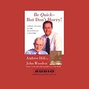 Be Quick - But Don't Hurry! | [Andrew Hill, John Wooden]