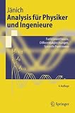 Analysis für Physiker und Ingenieure: Ein Lehrbuch für das zweite Studienjahr.Funktionentheorie, Differentialgleichungen, Spezielle Funktionen
