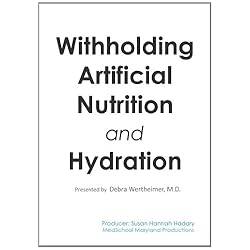 Withholding Artificial Nutrition and Hydration