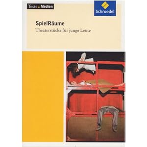 Texte.Medien: SpielRäume - Theaterstücke für junge Leute: Textausgabe mit Materialien