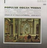 Popular Organ Works: Organ of St. Paul`s Cathedral (John Scott)