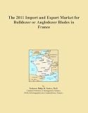 The 2011 Import and Export Market for Bulldozer or Angledozer Blades in France
