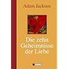 Die zehn Geheimnisse der Liebe