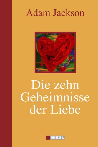 Buch - Cover Die zehn Geheimnisse der Liebe - Adam Jackson - Nikol Verlags-GmbH