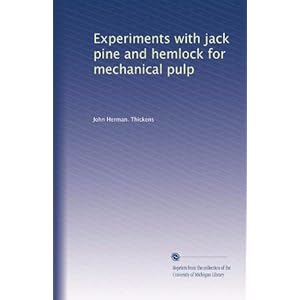 【クリックで詳細表示】Experiments with jack pine and hemlock for mechanical pulp [ペーパーバック]