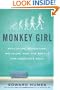 Monkey Girl: Evolution, Education, Religion, and the Battle for America's Soul