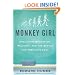 Monkey Girl: Evolution, Education, Religion, and the Battle for America's Soul