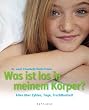Was ist los in meinem K�rper: Alles �ber Zyklus, Tage, Fruchtbarkeit