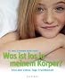 Was ist los in meinem K�rper: Alles �ber Zyklus, Tage, Fruchtbarkeit