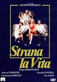 Strana la Vita ( Italienische Fassung ) - Diego Abatantuono; Monica Guerritore; Lina Sastri; Amanda Sandrelli; Domiziana Giordano; Stefania Sandrelli; Maria Amelia Monti; Massimo Venturiello; Felice Andreasi