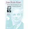 B�rgerlichkeit als Lebensform: Sp�te Essays