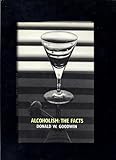 Alcoholism : the facts
