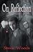On Reflection (Kindle Edition)