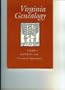 Virginia Genealogy: A Guide to Resources in the University of Virginia Library