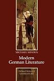 Modern German Literature (PCHL-Polity Cultural History of Literature)