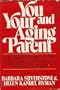 You and your aging parent: The modern family's guide to emotional, physical, and financial problems