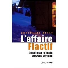 L'Affaire Flactif : Enqu�te sur la tuerie du Grand-Bornand