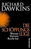 Die Schöpfungslüge: Warum Darwin Recht hat