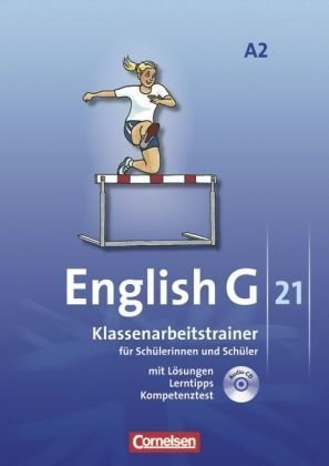 Cornelsen Verlag English G 21 - Ausgabe A: Band 2: 6. Schuljahr - Klassenarbeitstrainer mit L&ouml;sungen und CD