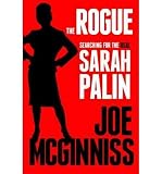 Produkt-Bild: The Rogue: Searching for the Real Sarah Palin [ THE ROGUE: SEARCHING FOR THE REAL SARAH PALIN ] by McGinniss, Joe (Author) Sep-20-2011 [ Hardcover ]