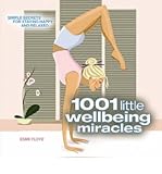 1001 little wellbeing miracles