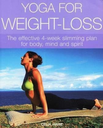 Yoga for Weight-Loss: the Effective 4-Week Slimming Plan for