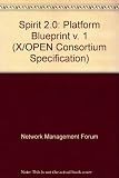 X/Open consortium specification : SPIRIT platform blueprint (SPIRIT issue 2.0, volume 1)