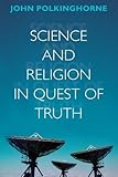 Science and religion in the quest of truth