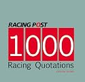 Racing Post's 1000 Racing Quotations