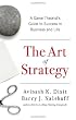 The Art of Strategy: A Game Theorist's Guide to Success in Business & Life
