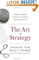The Art of Strategy: A Game Theorist's Guide to Success in Business and Life