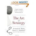 The Art of Strategy: A Game Theorist's Guide to Success in Business and Life