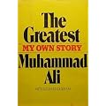 The Greatest: My Own Story