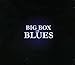 Big Box of Blues / Various