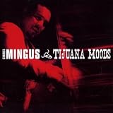 Tijuana Moods + bonus tracks