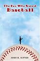 The Boy Who Saved Baseball