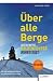 Über alle Berge: Der definitive Haldenführer Ruhrgebiet